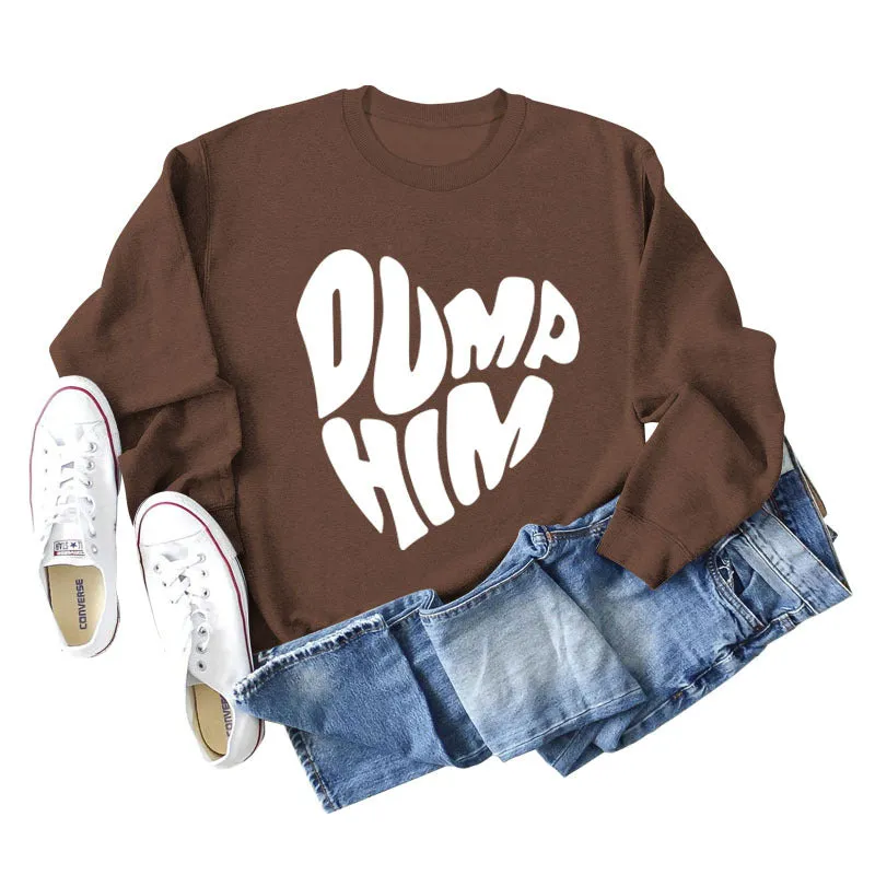 DUMP HIM Letters Loose Bottomed Long Sleeved Sweater Women