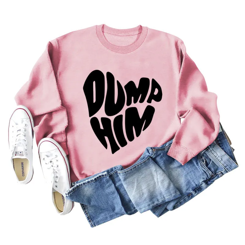 DUMP HIM Letters Loose Bottomed Long Sleeved Sweater Women