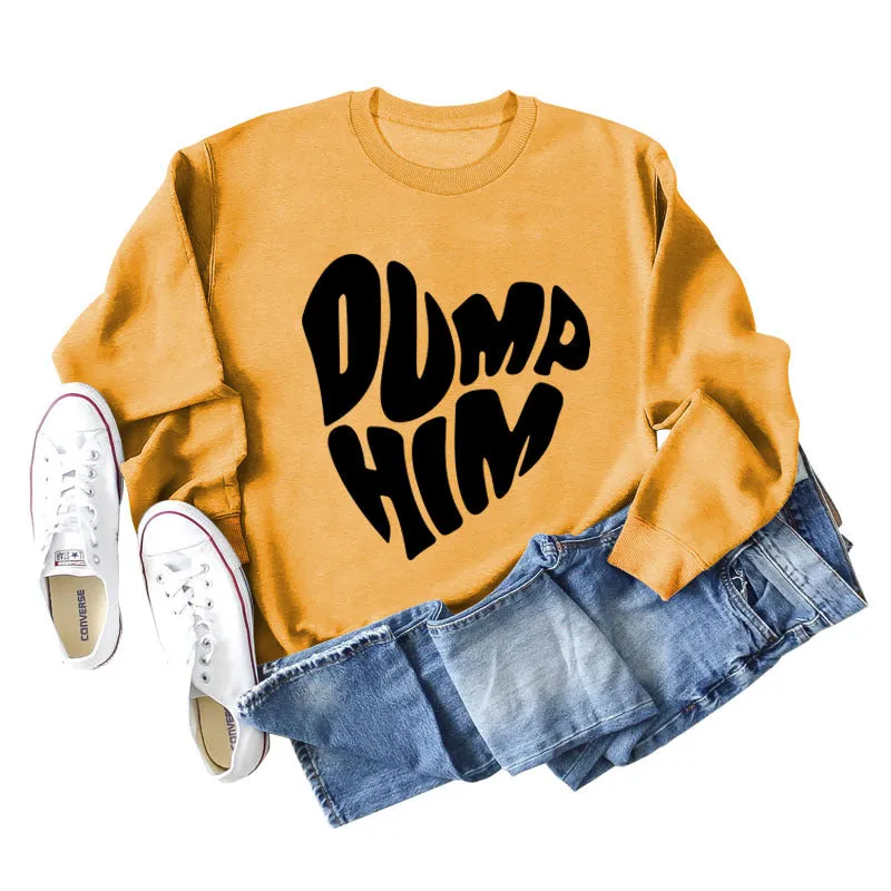 DUMP HIM Letters Loose Bottomed Long Sleeved Sweater Women
