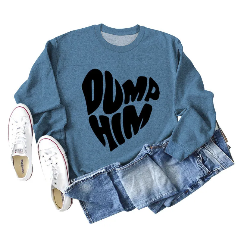 DUMP HIM Letters Loose Bottomed Long Sleeved Sweater Women