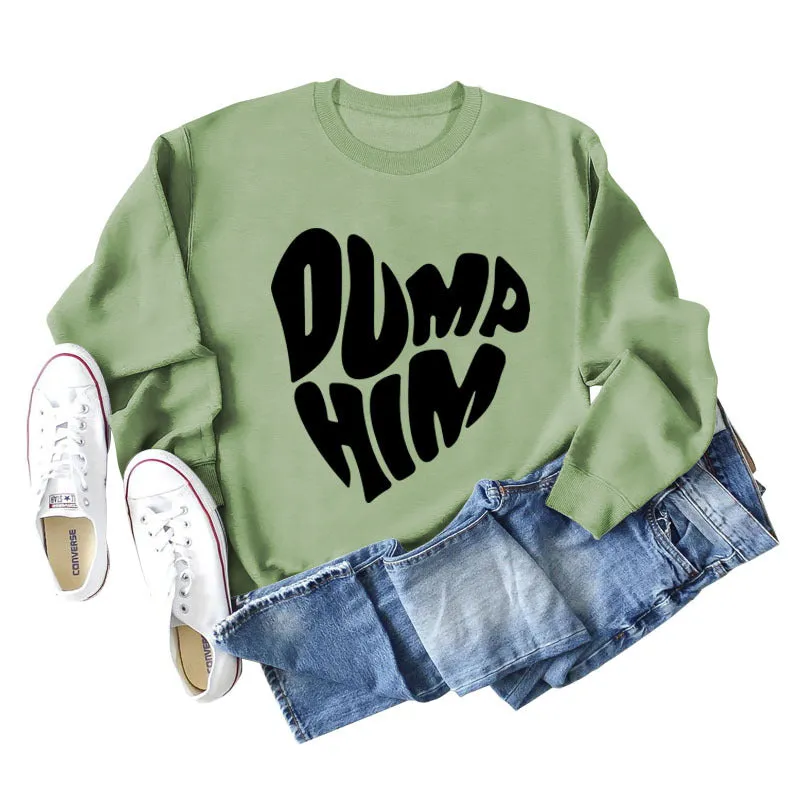 DUMP HIM Letters Loose Bottomed Long Sleeved Sweater Women