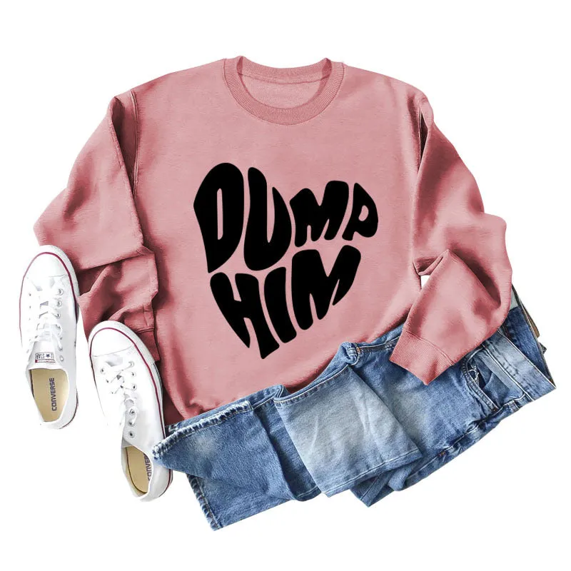 DUMP HIM Letters Loose Bottomed Long Sleeved Sweater Women