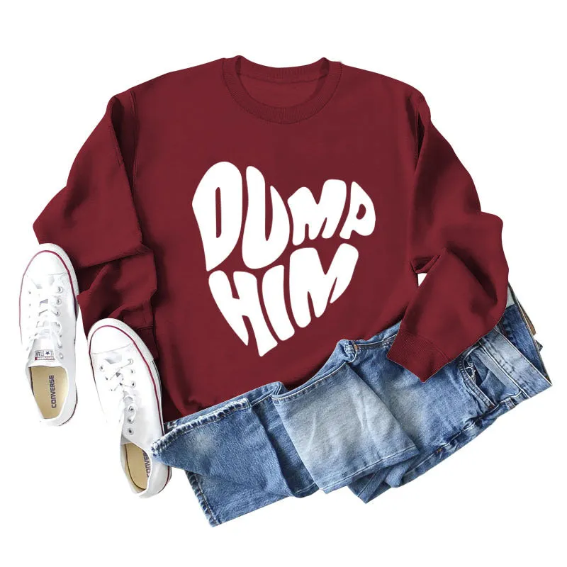 DUMP HIM Letters Loose Bottomed Long Sleeved Sweater Women