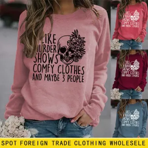 I LIKE MURDER SHOWS Round Neck Tops Printed Loose Sweatshirt