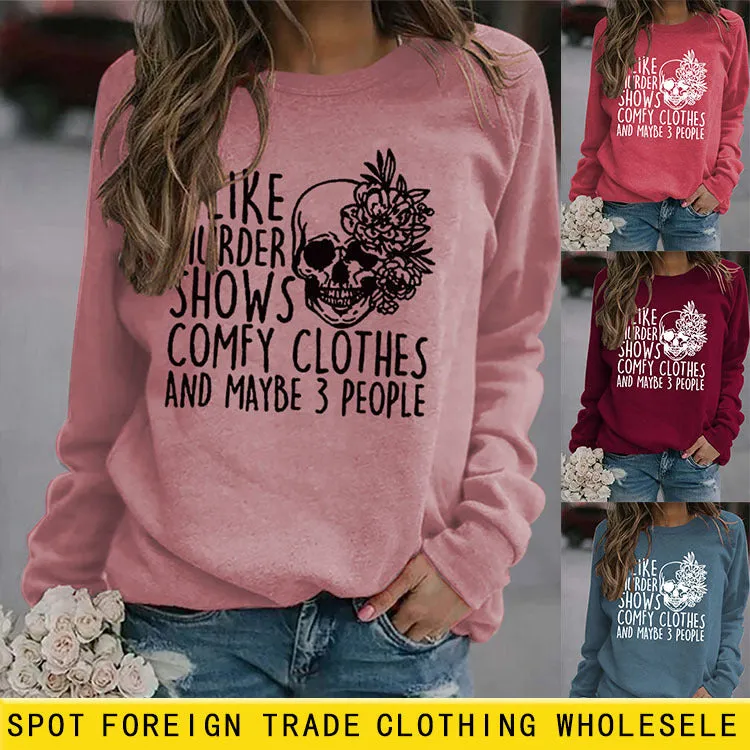 I LIKE MURDER SHOWS Round Neck Tops Printed Loose Sweatshirt