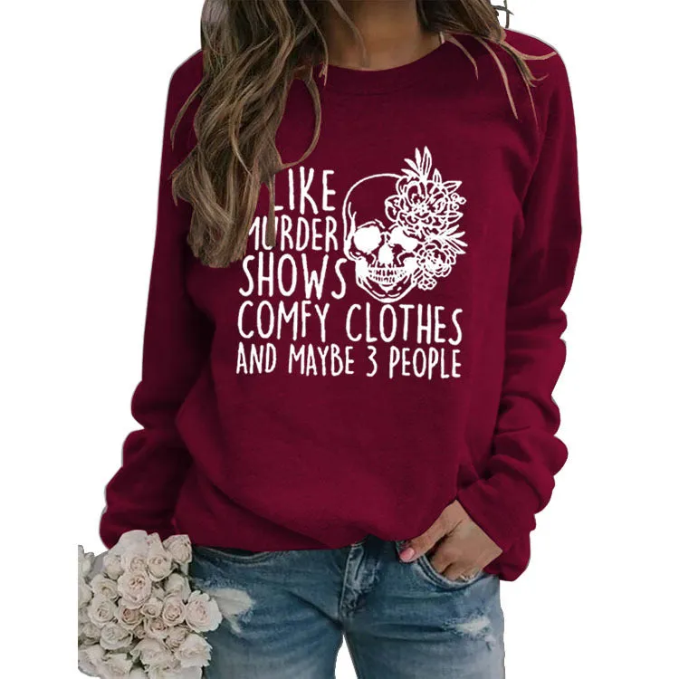 I LIKE MURDER SHOWS Round Neck Tops Printed Loose Sweatshirt